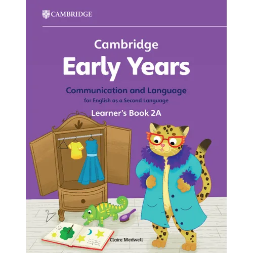 Cambridge Early Years Communication and Language for English as a Second Language Learner's Book 2a: Early Years International