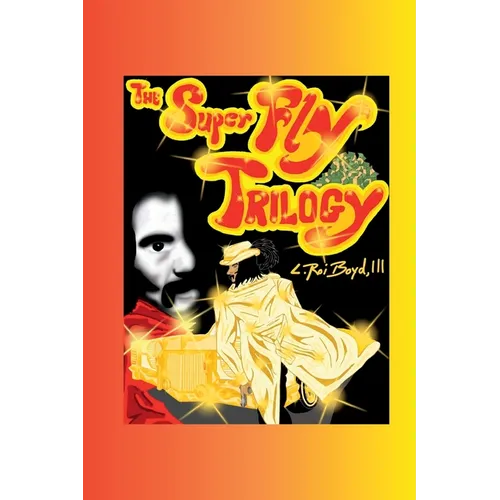 The Super Fly Trilogy