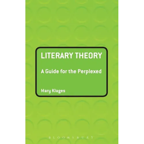 Literary Theory: A Guide for the Perplexed