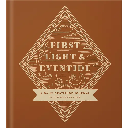 First Light and Eventide: A Daily Gratitude Journal