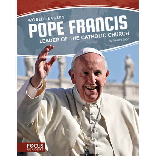 Pope Francis: Leader of the Catholic Church