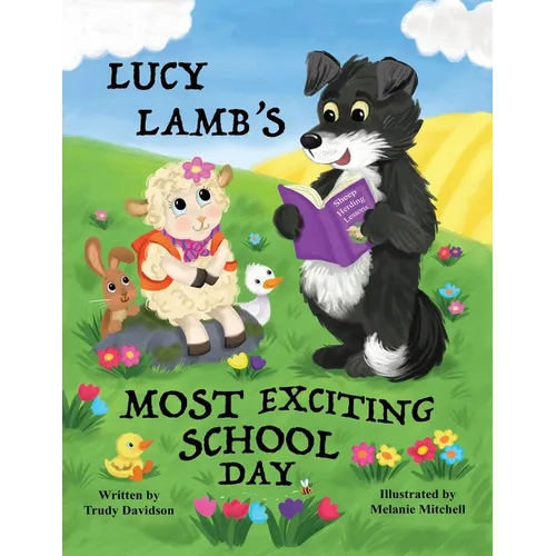 Lucy Lamb's Most Exciting School Day: Encourages a positive attitude towards school and learning - Paperback