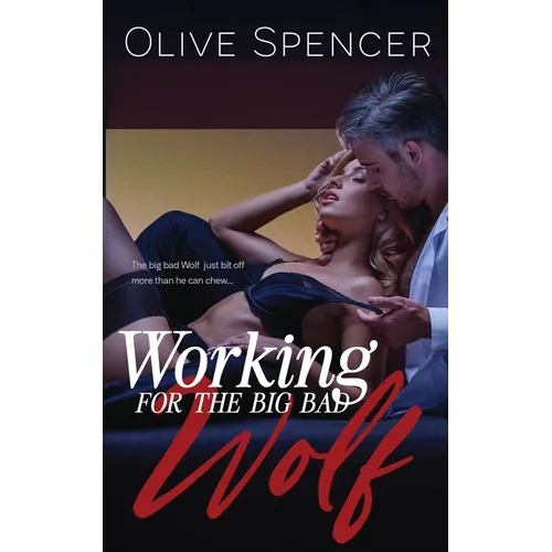 Working for the Big Bad Wolf: Second Edition