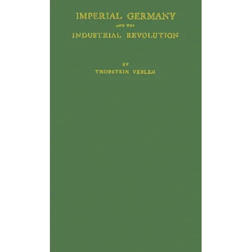Imperial Germany and the Industrial Revolution.
