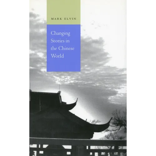 Changing Stories in the Chinese World
