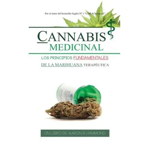 Cannabis Medicinal: Los principios Fundamentales de la marihuana terapéutica