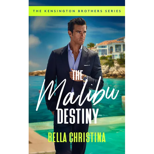 The Malibu Destiny: A Grumpy Sunshine Billionaire Romance