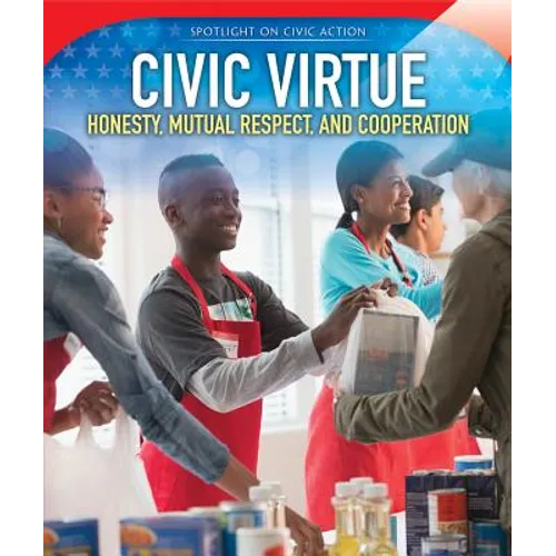Civic Virtue: Honesty, Mutual Respect, and Cooperation