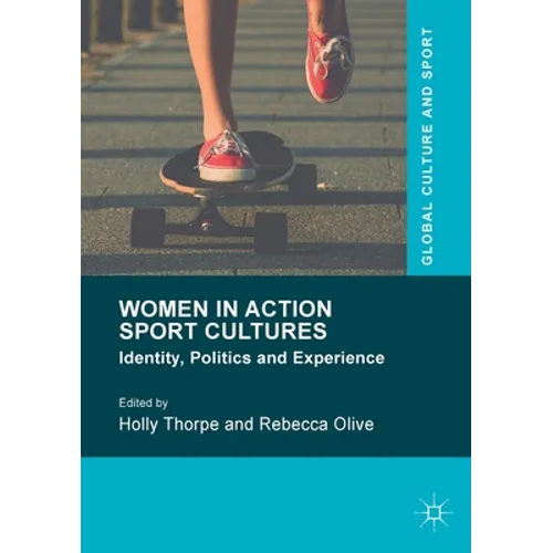 Women in Action Sport Cultures: Identity, Politics and Experience