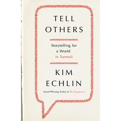 Tell Others: Storytelling for a World in Turmoil