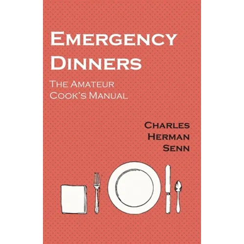 Emergency Dinners - The Amateur Cook's Manual
