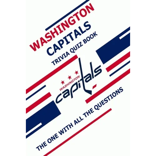 Washington Capital Trivia Quiz Book: The One With All The Questions