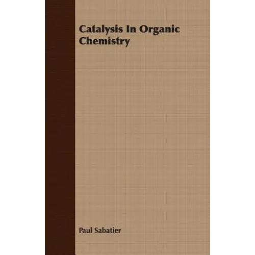 Catalysis In Organic Chemistry