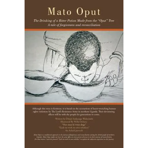Mato Oput: The Drinking of a Bitter Potion Made from the "Oput" Tree