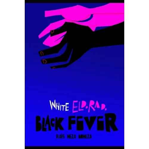 White Eldorado, Black Fever