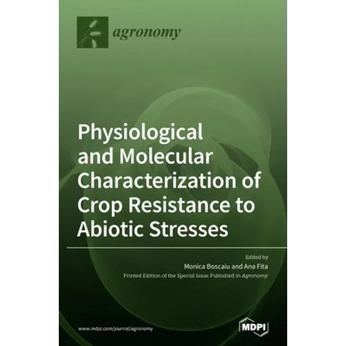 Physiological and Molecular Characterization of Crop Resistance to Abiotic Stresses