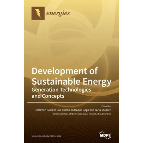 Development of Sustainable Energy: Generation Technologies and Concepts