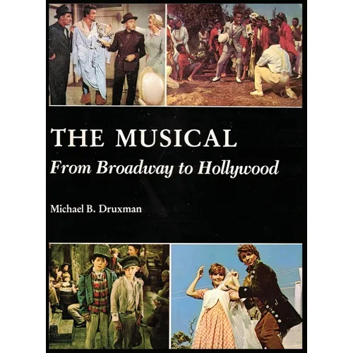 The Musical (hardback): From Broadway to Hollywood