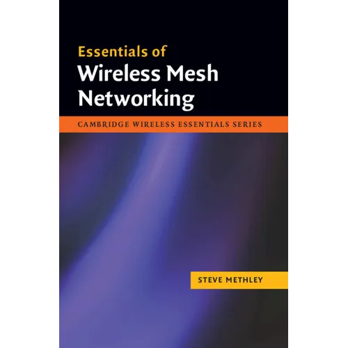 Essentials of Wireless Mesh Networking