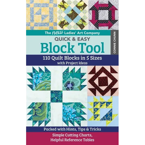 The New Ladies' Art Company Quick & Easy Block Tool: 110 Quilt Blocks in 5 Sizes with Project Ideas - Packed with Hints, Tips & Tricks - Simple Cuttin