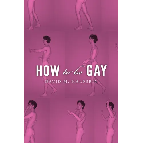 How to Be Gay
