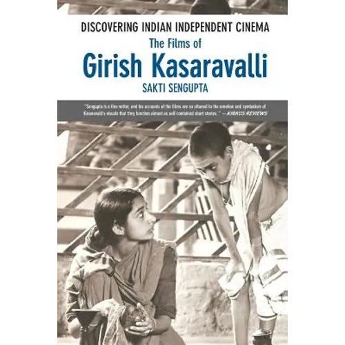Discovering Indian Independent Cinema: The Films of Girish Kasaravalli