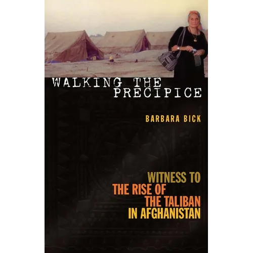Walking the Precipice: Witness to the Rise of the Taliban in Afghanistan