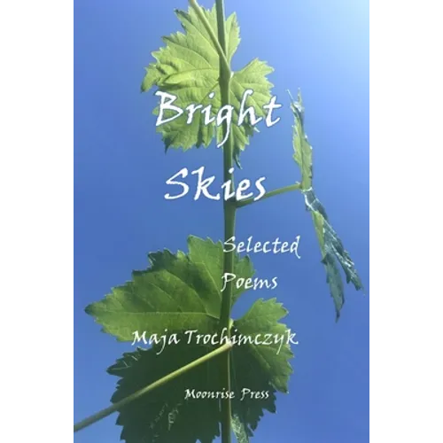 Bright Skies: Selected Poems