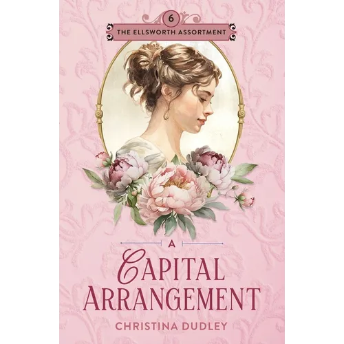 A Capital Arrangement: A Traditional Regency Romance
