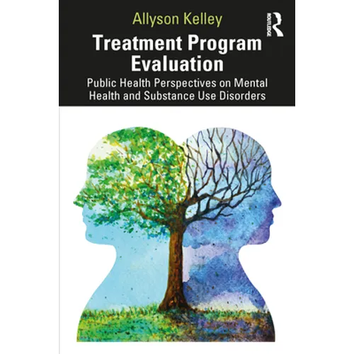 Treatment Program Evaluation: Public Health Perspectives on Mental Health and Substance Use Disorders