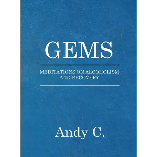 Gems: Meditations on Addiction and Recovery