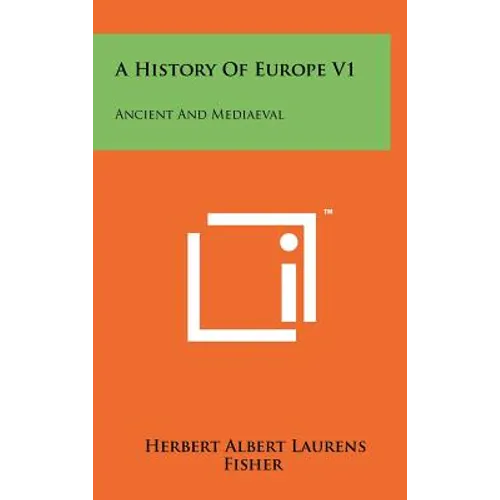 A History Of Europe V1: Ancient And Mediaeval