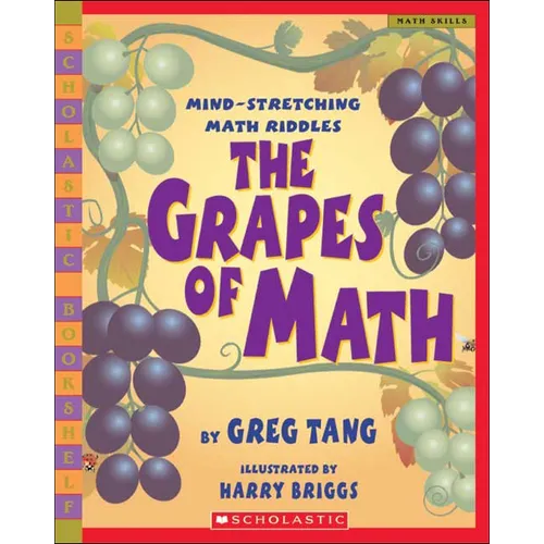 The Grapes of Math: Mind-Stretching Math Riddles