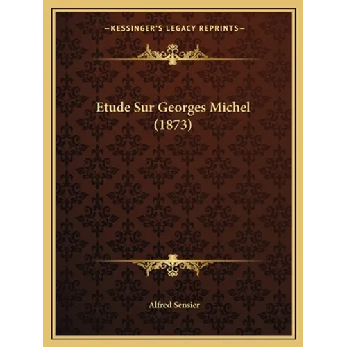 Etude Sur Georges Michel (1873)