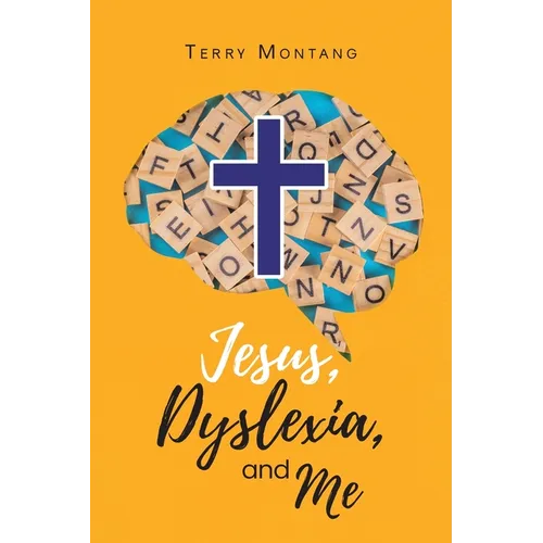 Jesus, Dyslexia, and Me
