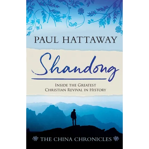 Shandong: Inside the Greatest Christian Revival in History