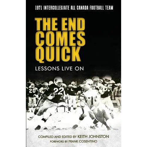 The End Comes Quick - Lessons Live On: 1971 Intercollegiate All Canada Football Team