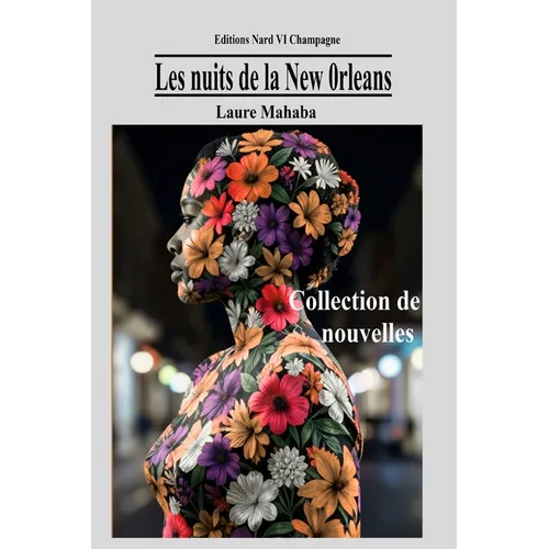 Les nuits de la New 0rleans: Les nouvelles inspirées de la New orléans