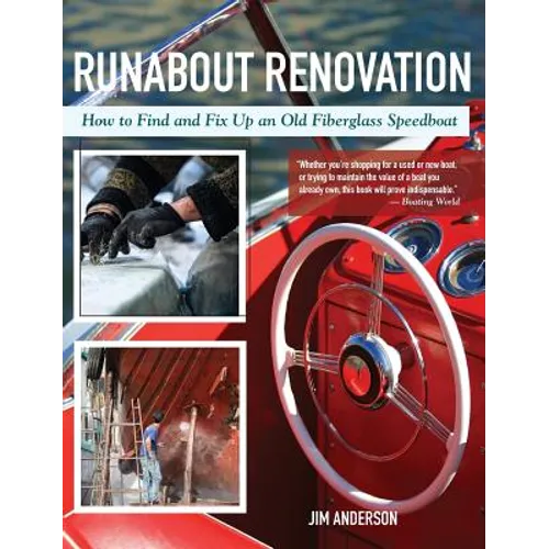 Runabout Renovation: How to Find and Fix Up and Old Fiberglass Speedboat