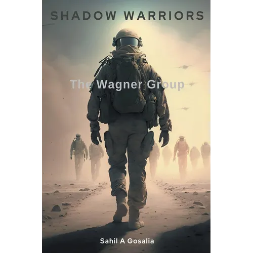 Shadow Warriors: The Wagner Group