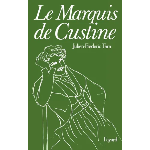 Le Marquis de Custine
