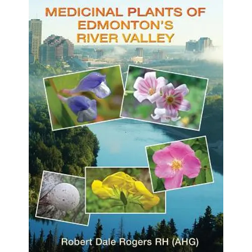 Medicinal Plants of Edmonton's River Valley