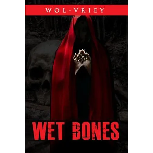 Wet Bones