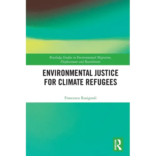Environmental Justice for Climate Refugees