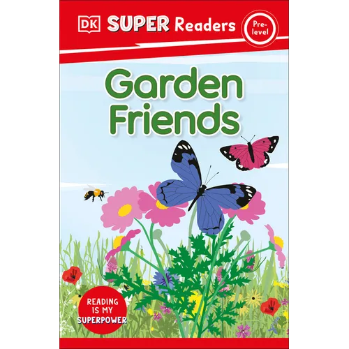 DK Super Readers Pre-Level Garden Friends
