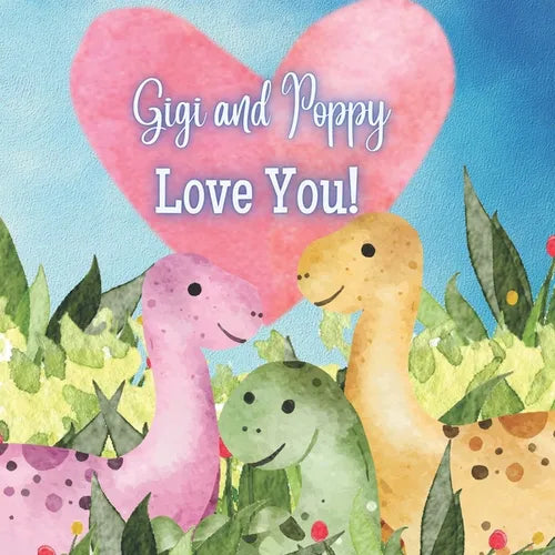 Gigi and Poppy Love You!: A Rhyming Story! Gigi and Poppy Love me! I love Gigi and Poppy