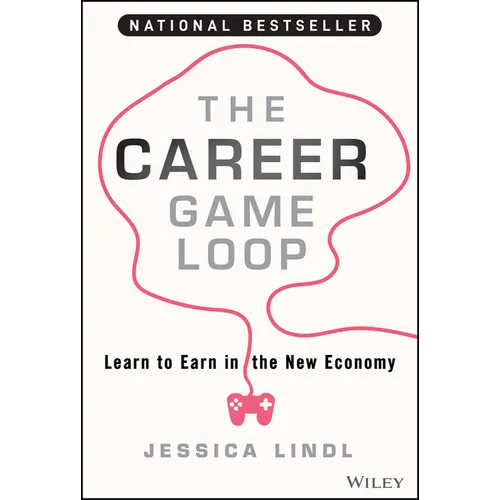 The Career Game Loop: Learn to Earn in the New Economy