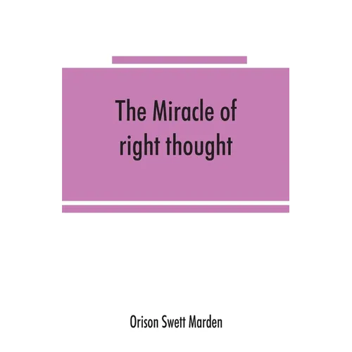 The miracle of right thought