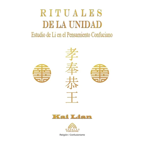 Rituales de la Unidad: Estudio de Li en el Pensamiento Confuciano