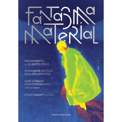 Fantasma Material (N. 1, 2024): Revista Anual de Cine